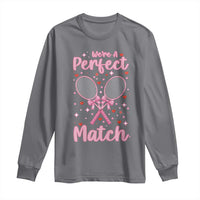 We Are A Perfect Match Long Sleeve Shirt Funny Tennis Valentines - Wonder Print Shop