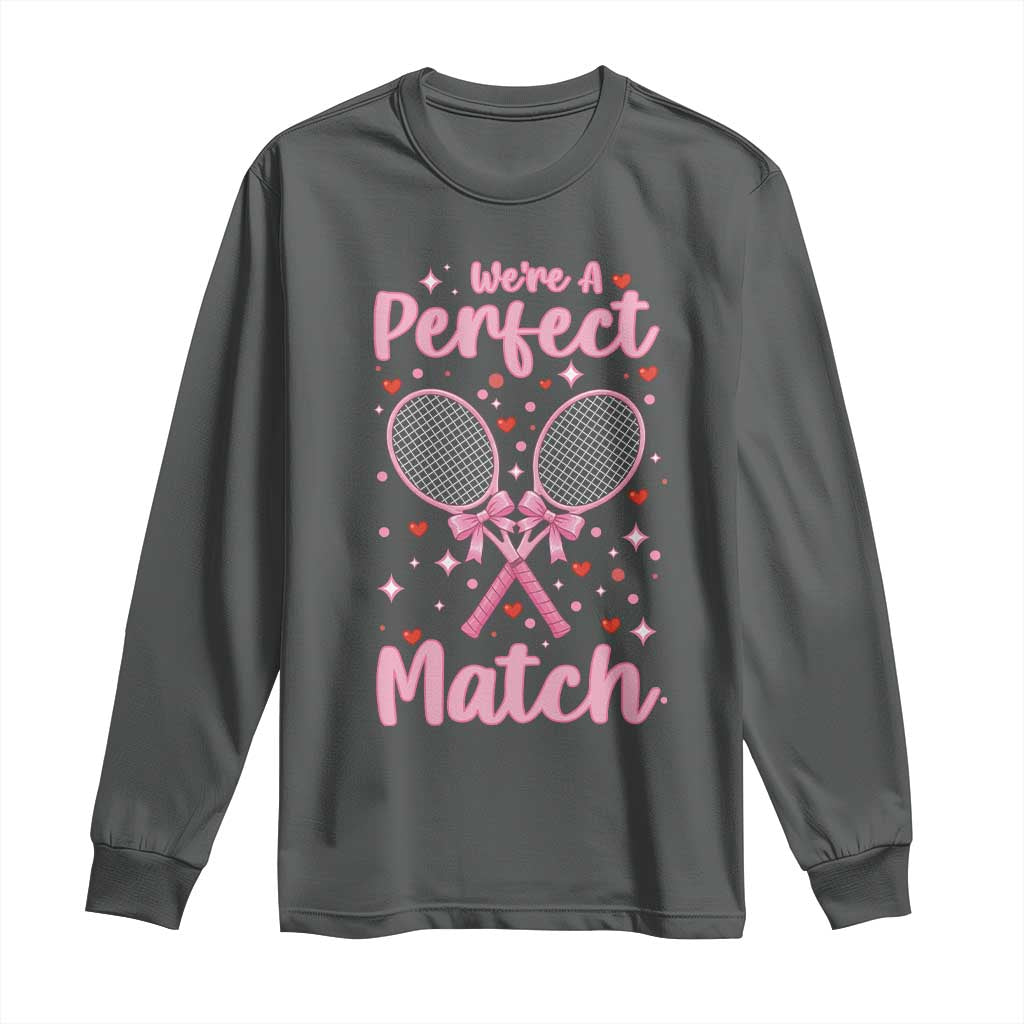We Are A Perfect Match Long Sleeve Shirt Funny Tennis Valentines - Wonder Print Shop