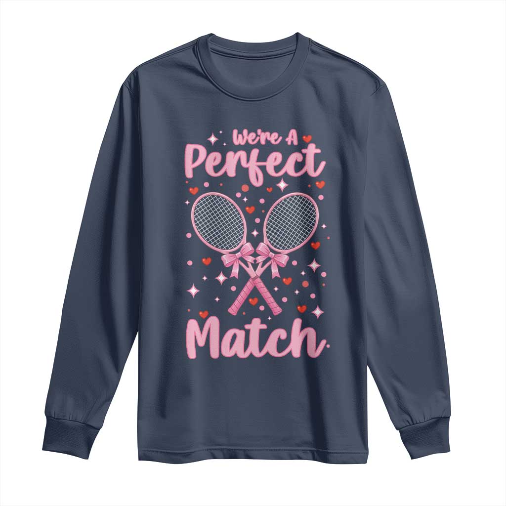 We Are A Perfect Match Long Sleeve Shirt Funny Tennis Valentines - Wonder Print Shop