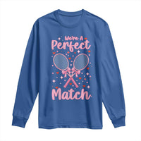 We Are A Perfect Match Long Sleeve Shirt Funny Tennis Valentines - Wonder Print Shop