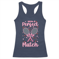 We Are A Perfect Match Racerback Tank Top Funny Tennis Valentines - Wonder Print Shop