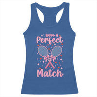 We Are A Perfect Match Racerback Tank Top Funny Tennis Valentines - Wonder Print Shop
