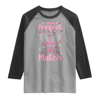 We Are A Perfect Match Raglan Shirt Funny Tennis Valentines - Wonder Print Shop