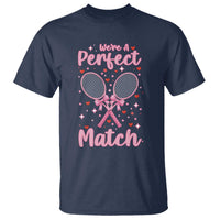 We Are A Perfect Match T Shirt Funny Tennis Valentines - Wonder Print Shop