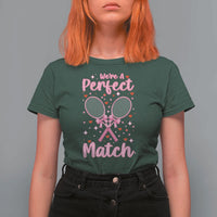 We Are A Perfect Match T Shirt For Women Funny Tennis Valentines - Wonder Print Shop