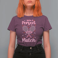 We Are A Perfect Match T Shirt For Women Funny Tennis Valentines - Wonder Print Shop