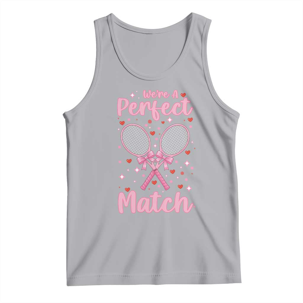 We Are A Perfect Match Tank Top Funny Tennis Valentines - Wonder Print Shop