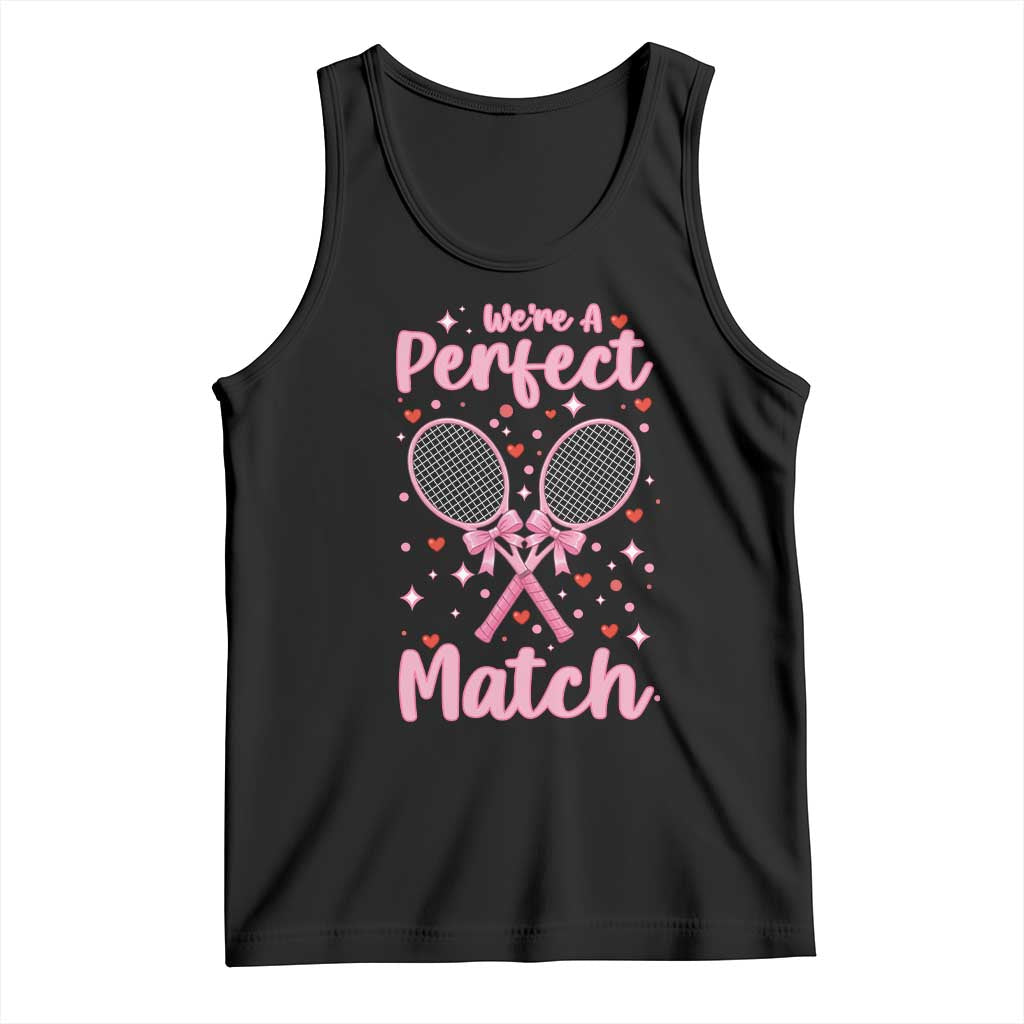 We Are A Perfect Match Tank Top Funny Tennis Valentines - Wonder Print Shop