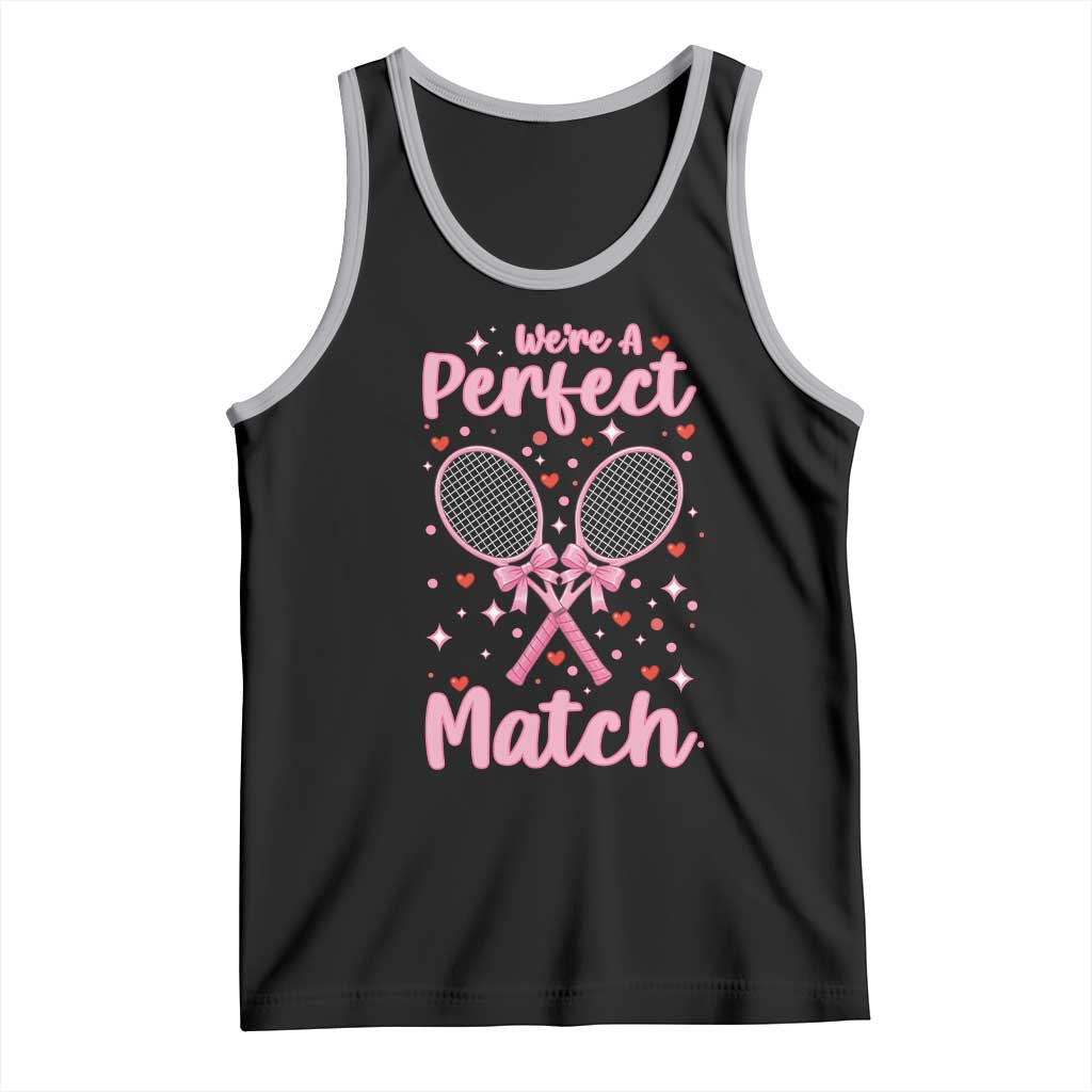 We Are A Perfect Match Tank Top Funny Tennis Valentines - Wonder Print Shop