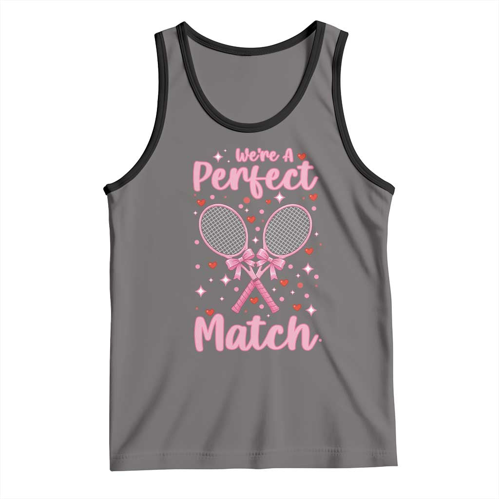 We Are A Perfect Match Tank Top Funny Tennis Valentines - Wonder Print Shop