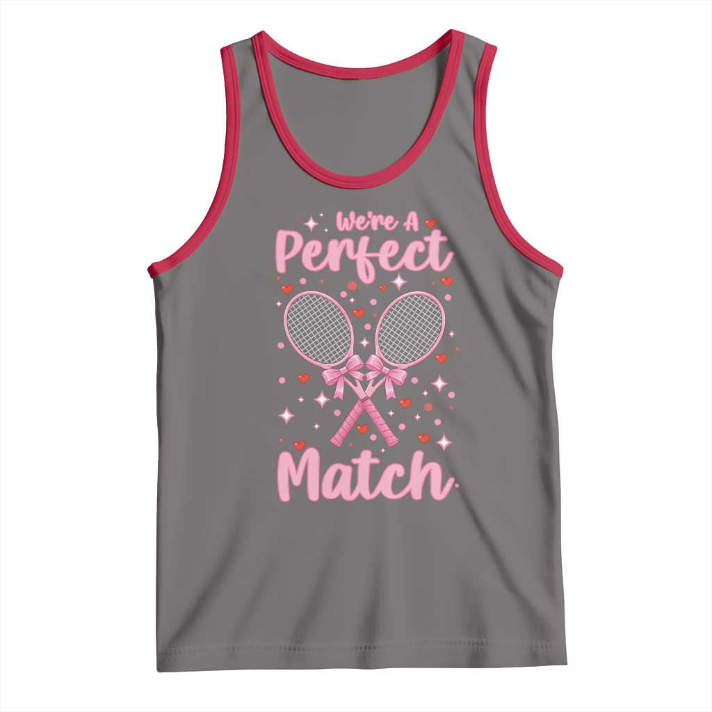 We Are A Perfect Match Tank Top Funny Tennis Valentines - Wonder Print Shop