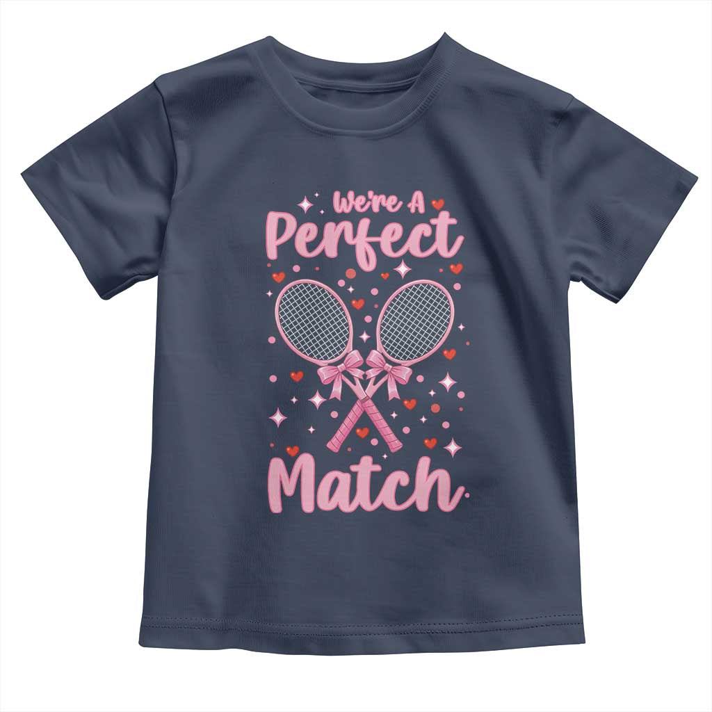 We Are A Perfect Match Toddler T Shirt Funny Tennis Valentines - Wonder Print Shop