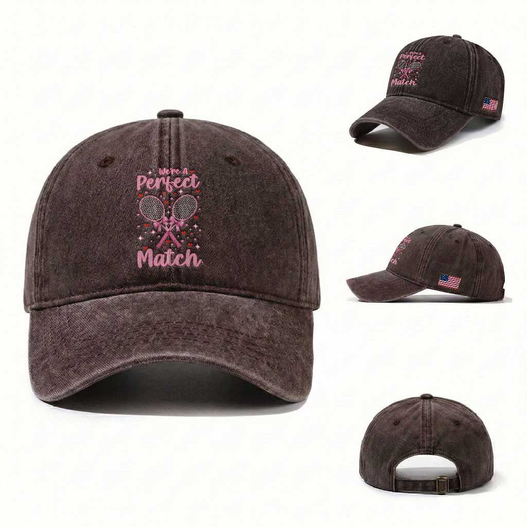 We Are A Perfect Match Washed Cotton Baseball Cap Funny Tennis Valentines