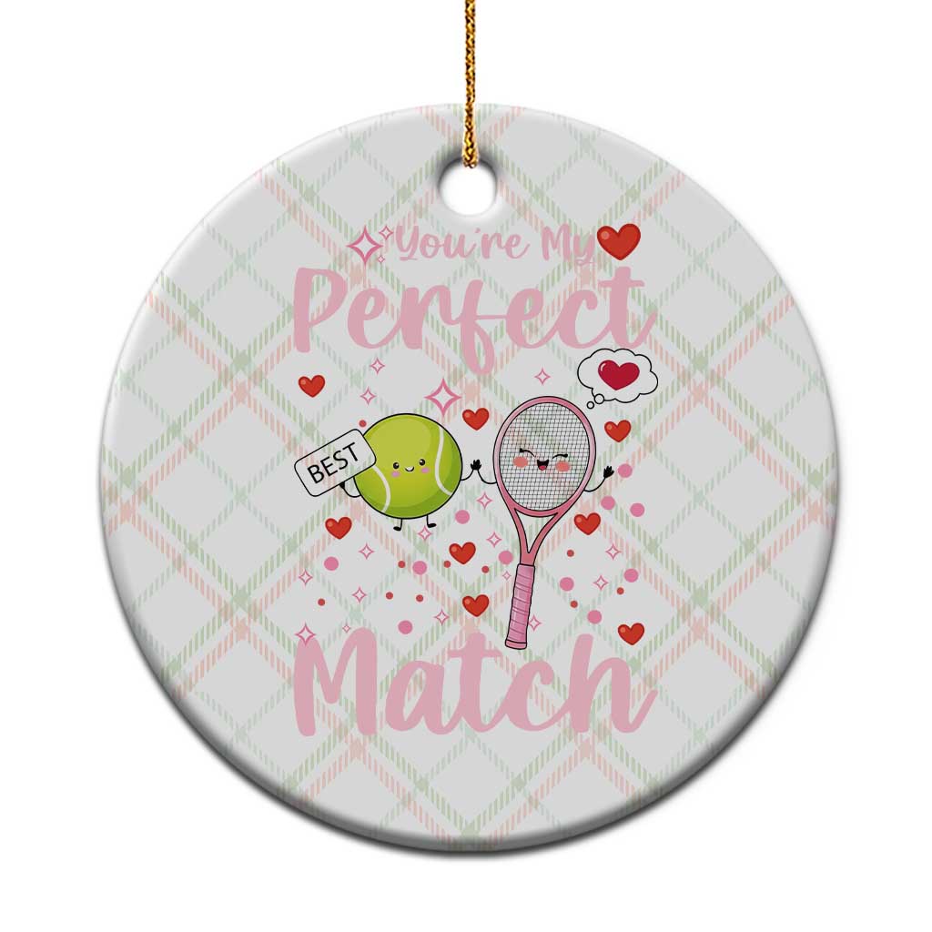 You Are My Perfect Match Ceramic Ornament Gift For Tennis Couple - Wonder Print Shop