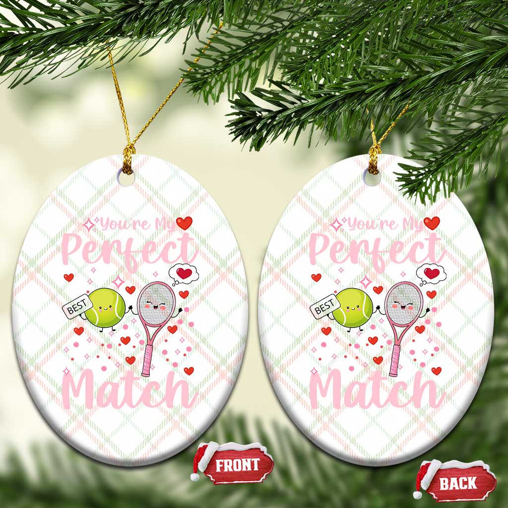 You Are My Perfect Match Ceramic Ornament Gift For Tennis Couple - Wonder Print Shop