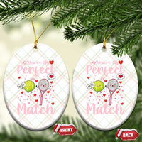 You Are My Perfect Match Ceramic Ornament Gift For Tennis Couple - Wonder Print Shop