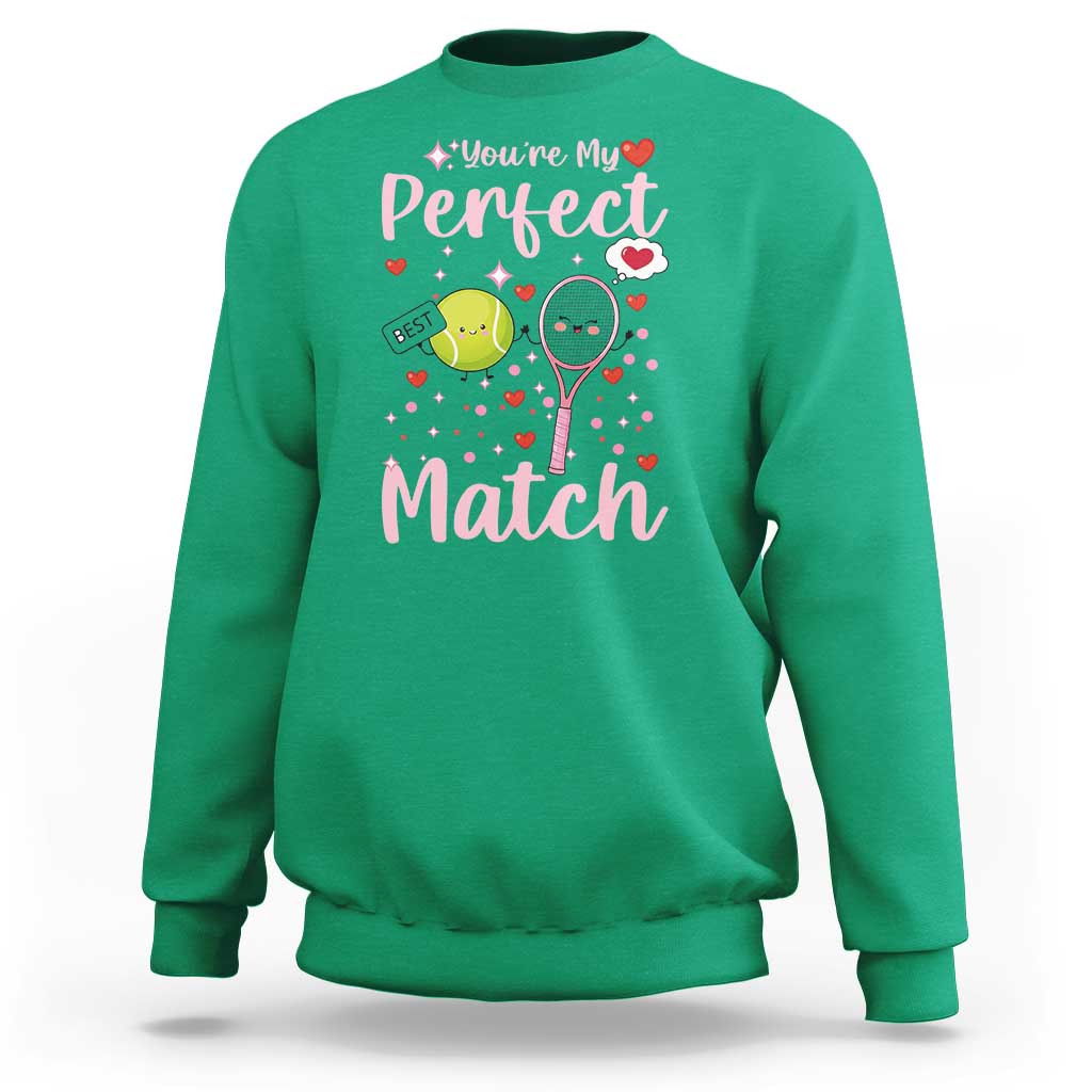 You Are My Perfect Match Sweatshirt Gift For Tennis Couple - Wonder Print Shop