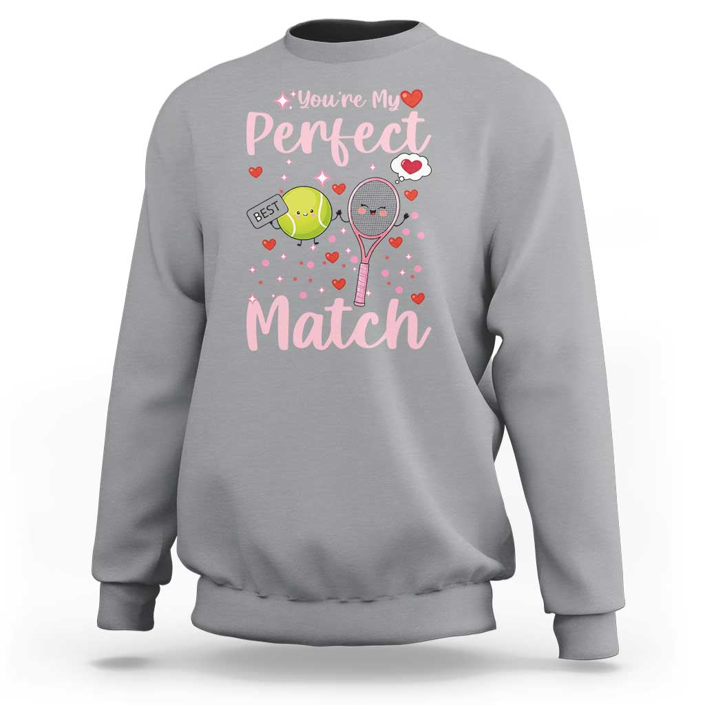 You Are My Perfect Match Sweatshirt Gift For Tennis Couple - Wonder Print Shop