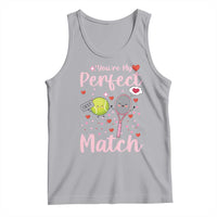 You Are My Perfect Match Tank Top Gift For Tennis Couple - Wonder Print Shop
