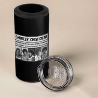 Shirley Chisholm Quote 4 in 1 Can Cooler Tumbler Women Must Become Revolutionary