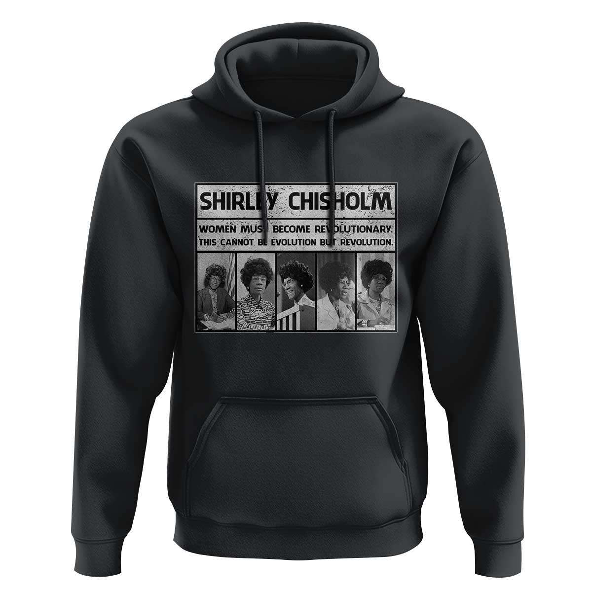 Shirley Chisholm Quote Hoodie Women Must Become Revolutionary