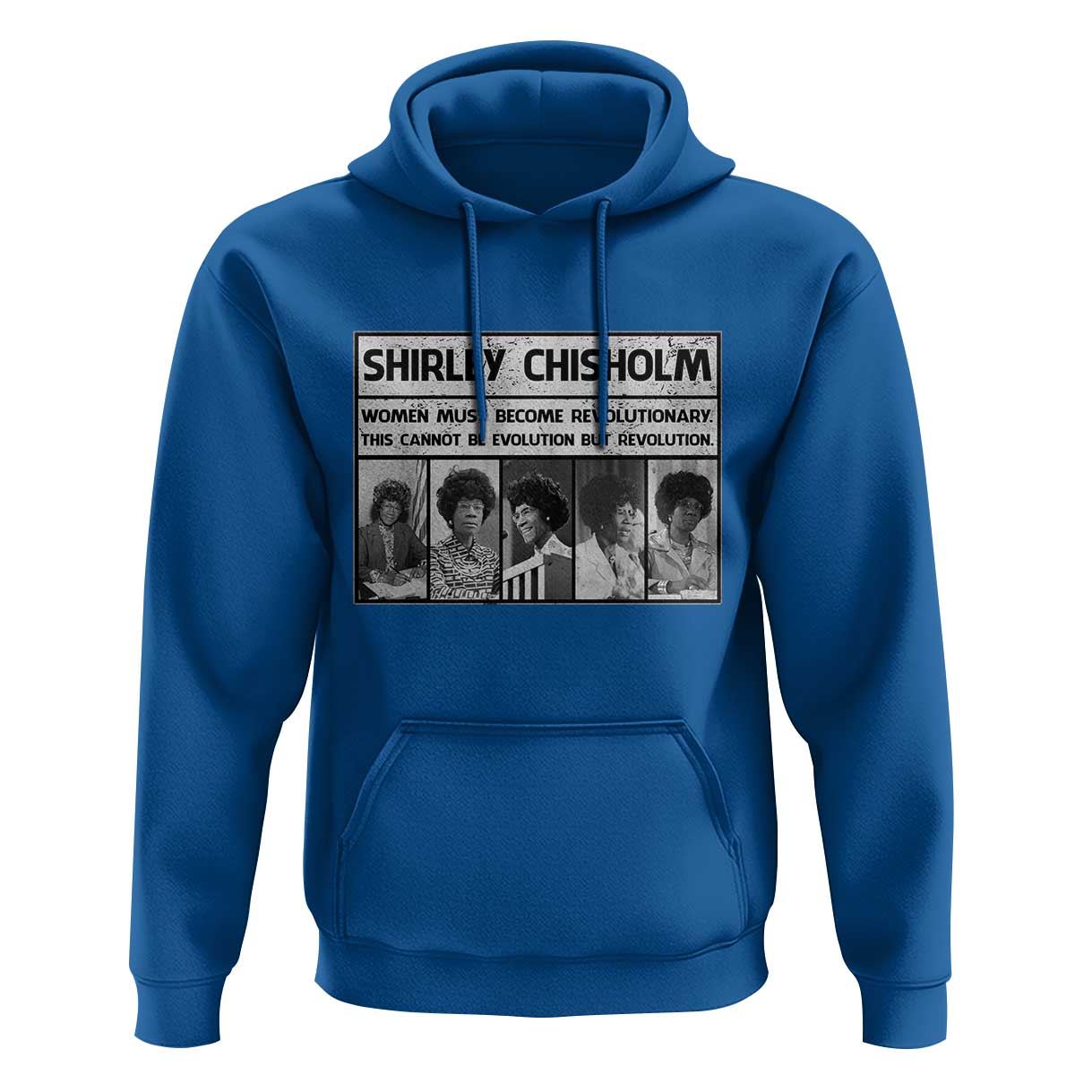 Shirley Chisholm Quote Hoodie Women Must Become Revolutionary