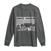Shirley Chisholm Quote Long Sleeve Shirt Women Must Become Revolutionary