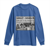 Shirley Chisholm Quote Long Sleeve Shirt Women Must Become Revolutionary