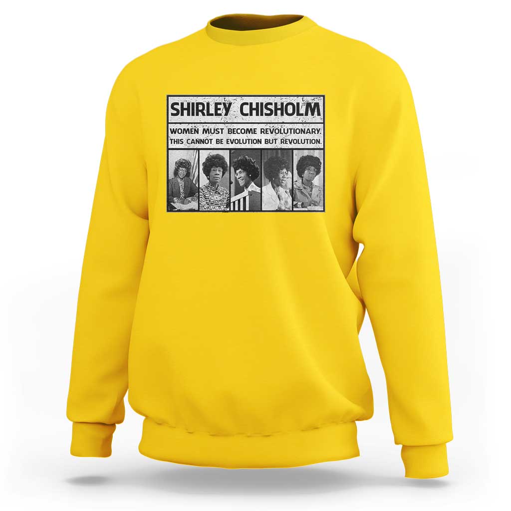Shirley Chisholm Quote Sweatshirt Women Must Become Revolutionary