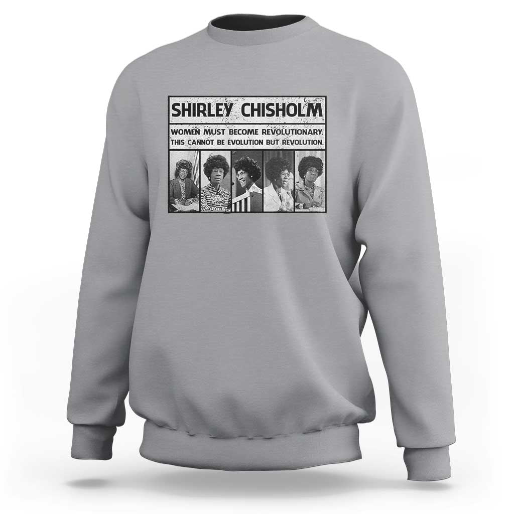Shirley Chisholm Quote Sweatshirt Women Must Become Revolutionary