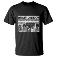 Shirley Chisholm Quote T Shirt Women Must Become Revolutionary