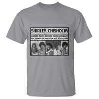 Shirley Chisholm Quote T Shirt Women Must Become Revolutionary