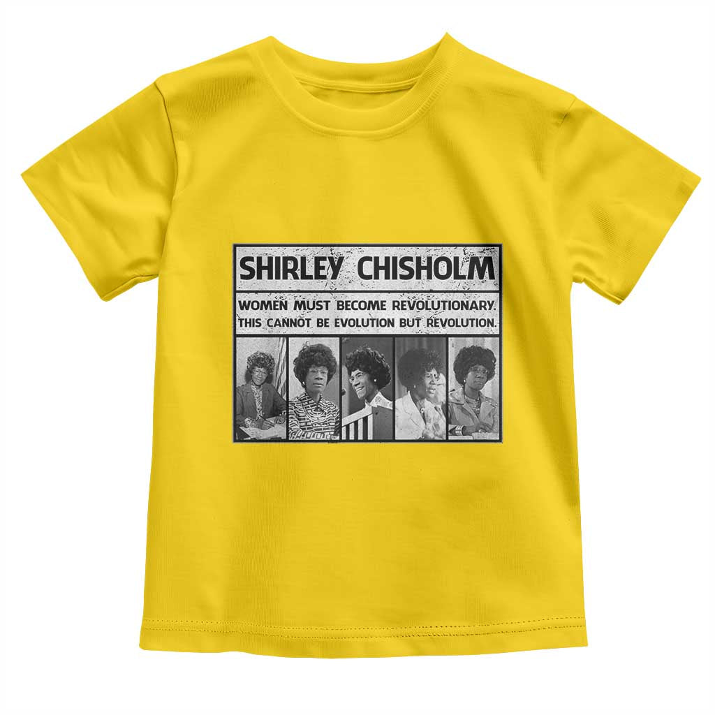 Shirley Chisholm Quote Toddler T Shirt Women Must Become Revolutionary
