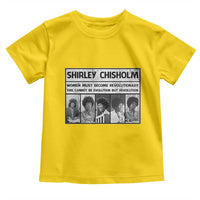 Shirley Chisholm Quote Toddler T Shirt Women Must Become Revolutionary