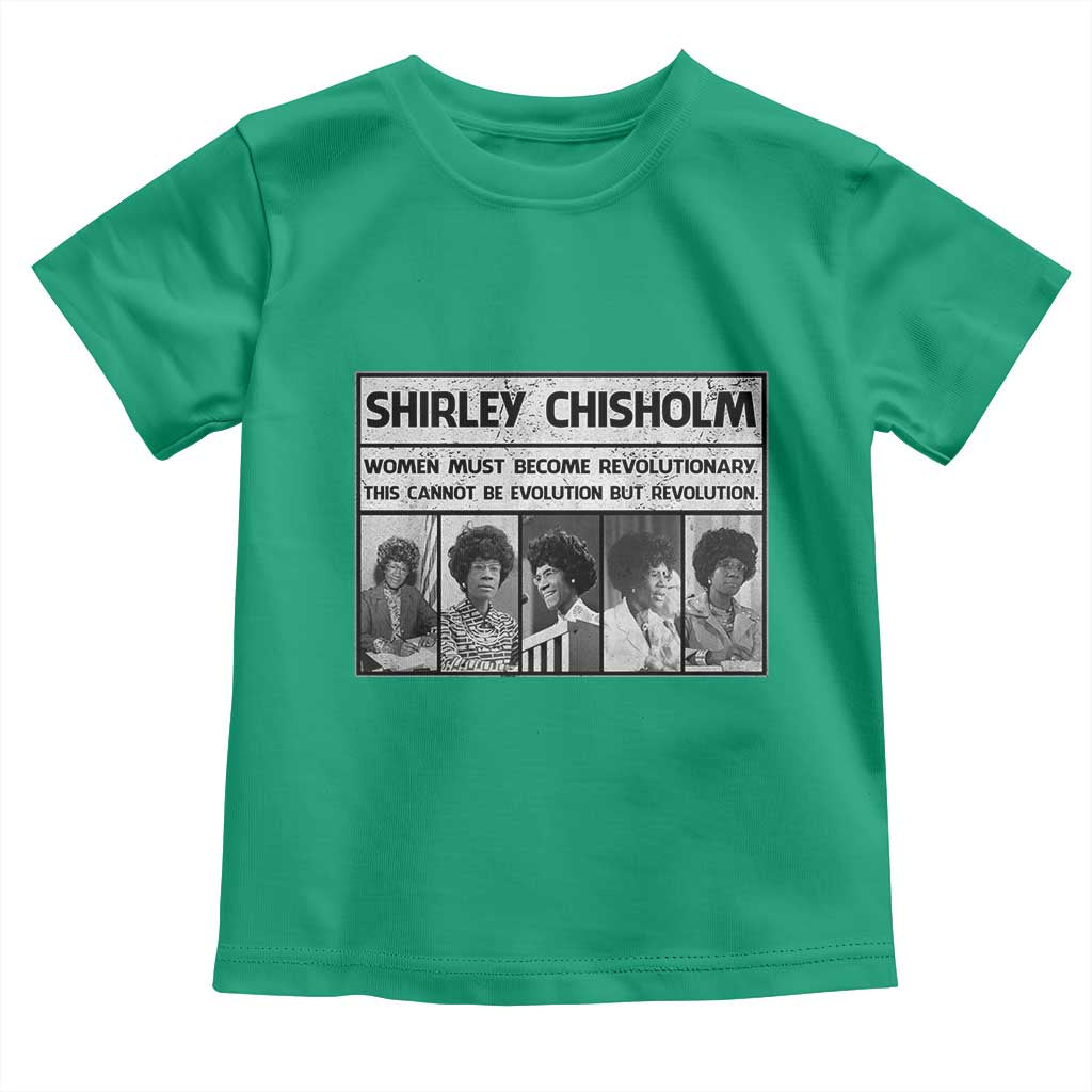 Shirley Chisholm Quote Toddler T Shirt Women Must Become Revolutionary