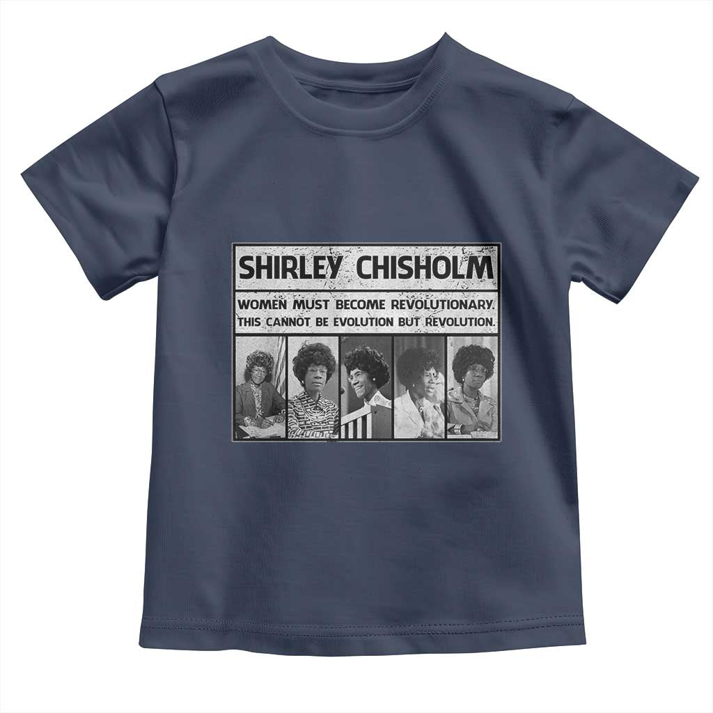 Shirley Chisholm Quote Toddler T Shirt Women Must Become Revolutionary