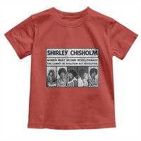 Shirley Chisholm Quote Toddler T Shirt Women Must Become Revolutionary