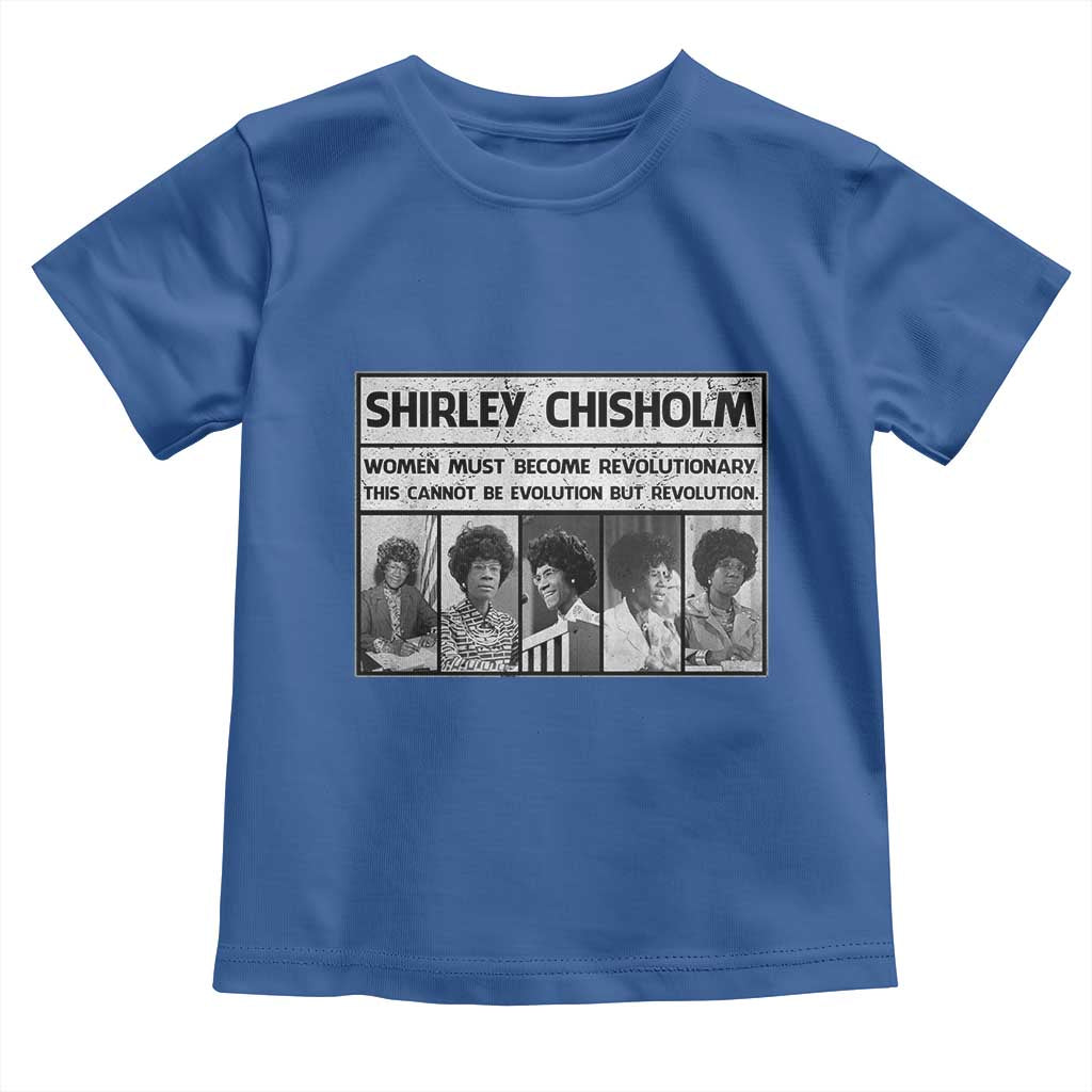 Shirley Chisholm Quote Toddler T Shirt Women Must Become Revolutionary