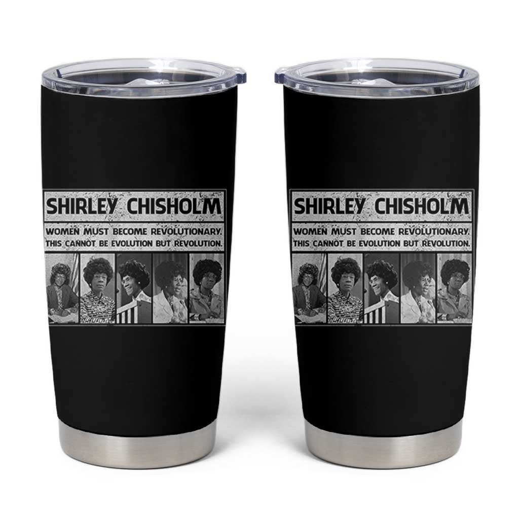 Shirley Chisholm Quote Tumbler Cup Women Must Become Revolutionary