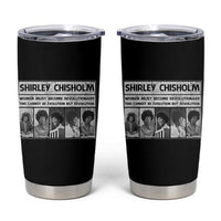 Shirley Chisholm Quote Tumbler Cup Women Must Become Revolutionary