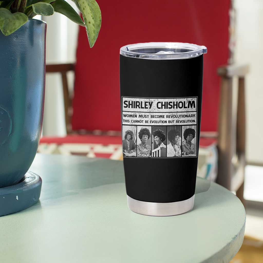 Shirley Chisholm Quote Tumbler Cup Women Must Become Revolutionary