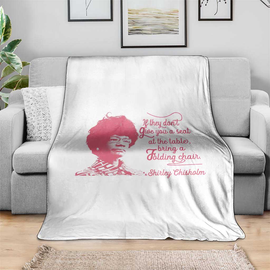 Shirley Chisholm Throw Blanket Bring A Folding Chair Quote