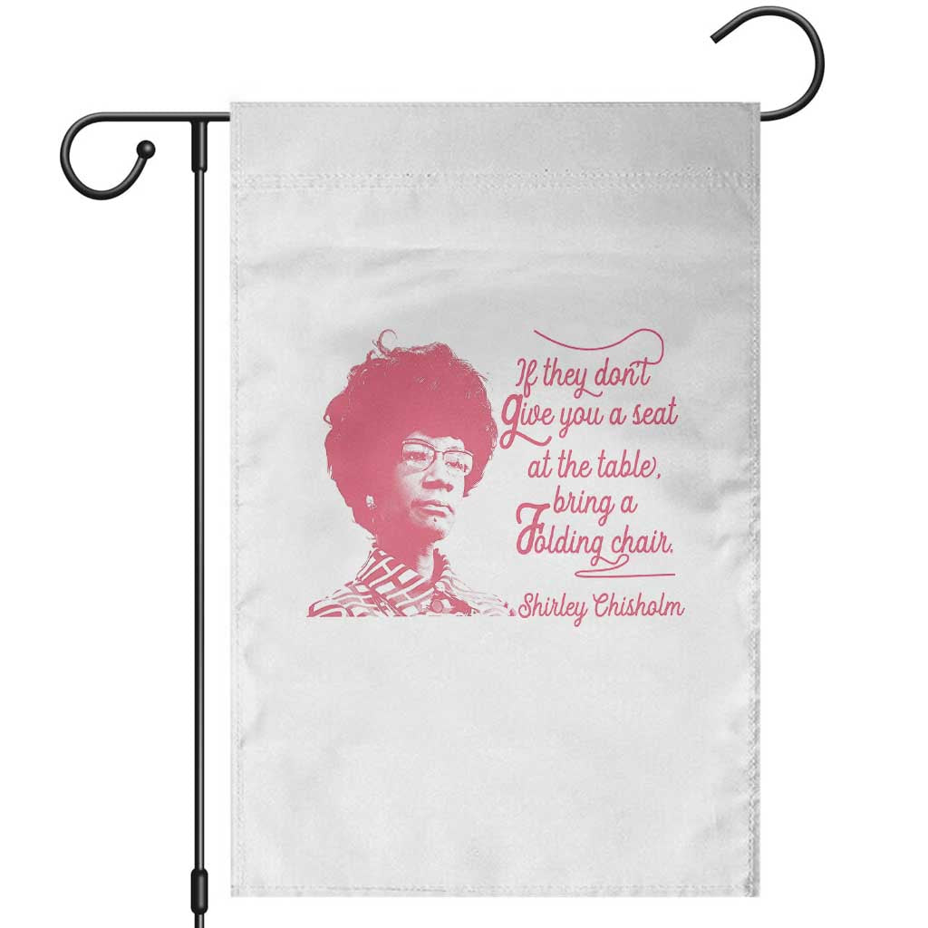 Shirley Chisholm Garden Flag Bring A Folding Chair Quote