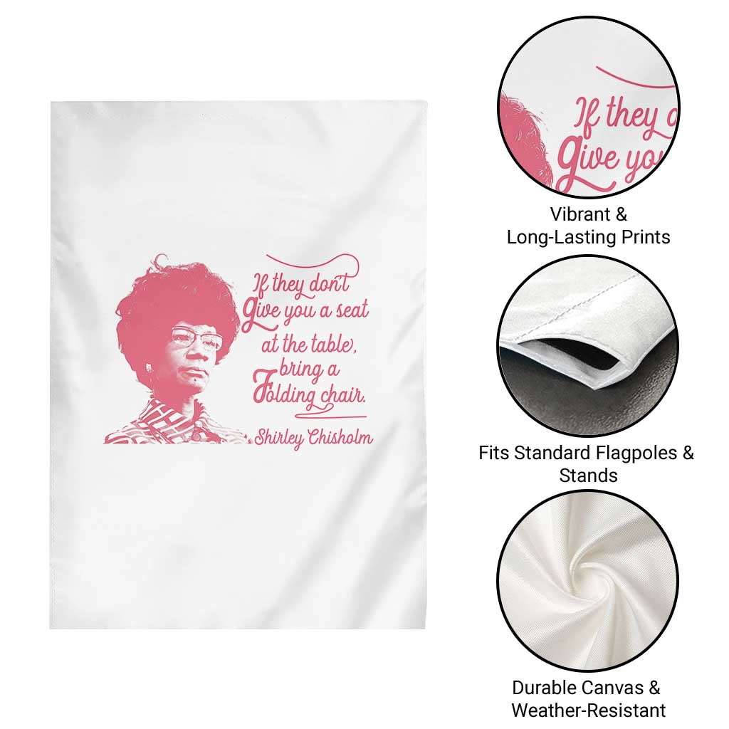 Shirley Chisholm Garden Flag Bring A Folding Chair Quote