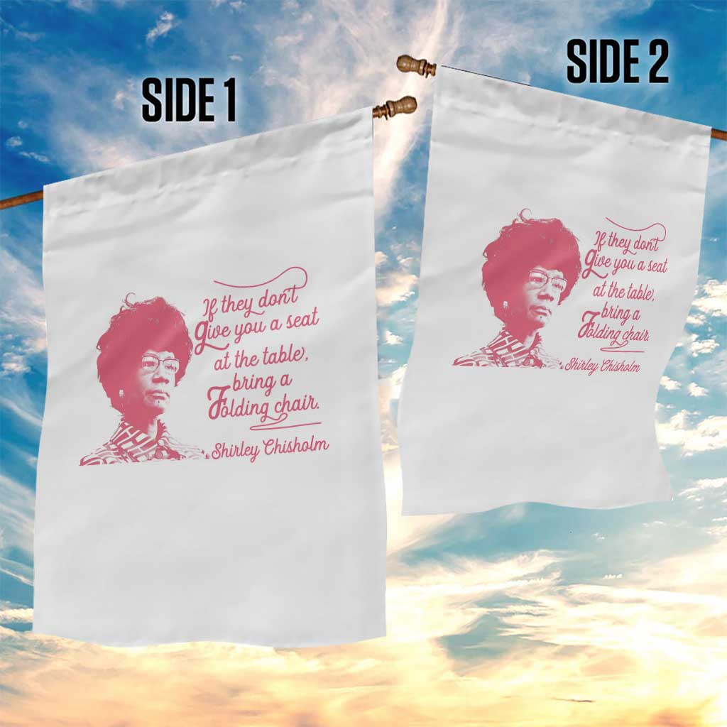 Shirley Chisholm Garden Flag Bring A Folding Chair Quote