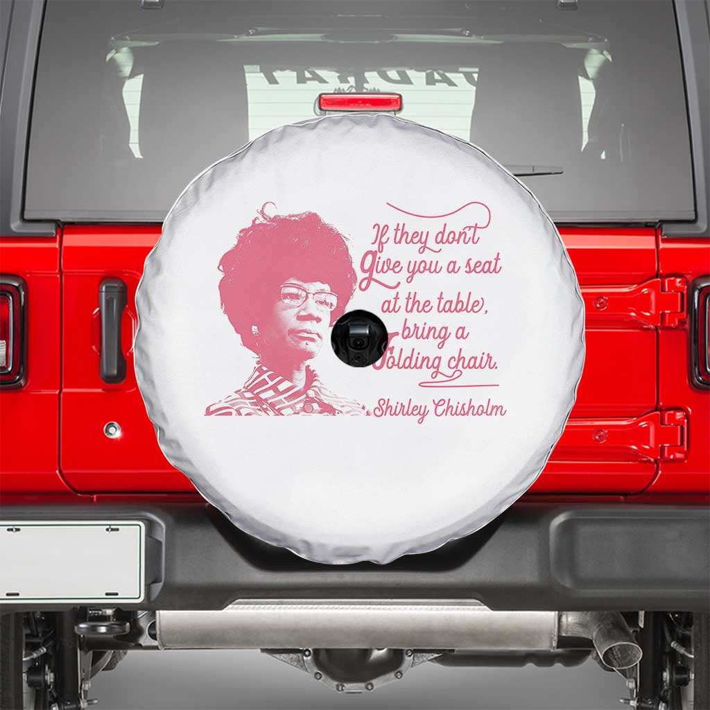 Shirley Chisholm Spare Tire Cover Bring A Folding Chair Quote