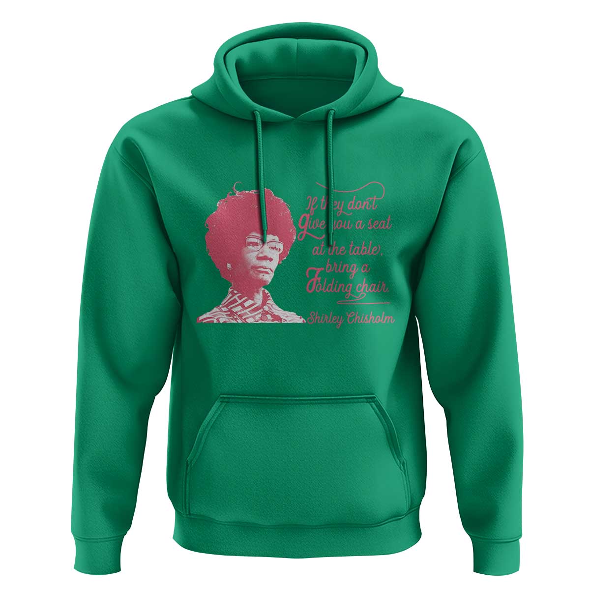 Shirley Chisholm Hoodie Bring A Folding Chair Quote