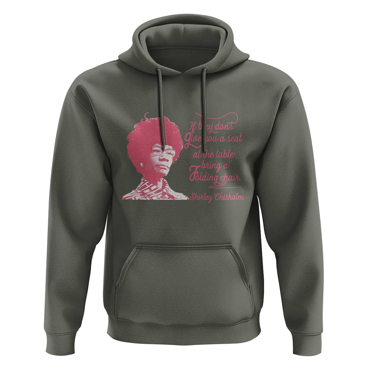 Shirley Chisholm Hoodie Bring A Folding Chair Quote
