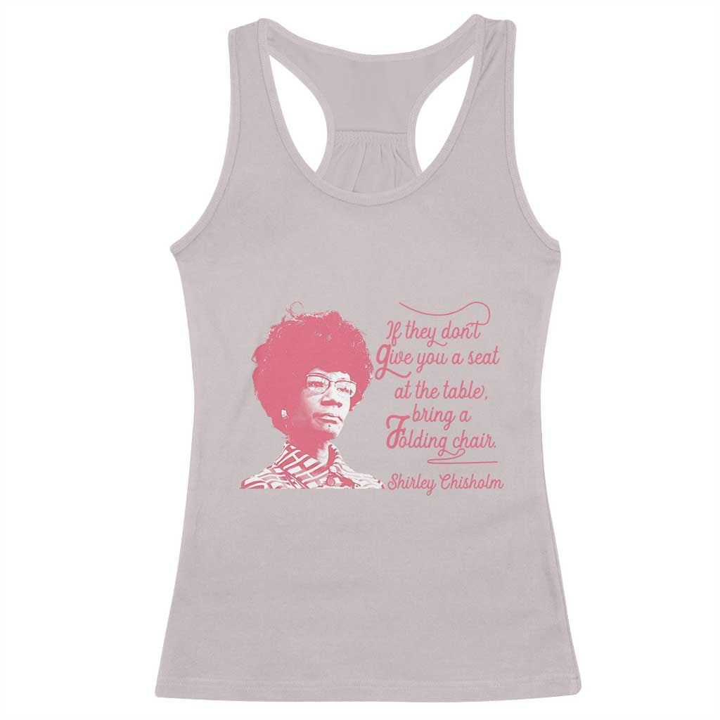 Shirley Chisholm Racerback Tank Top Bring A Folding Chair Quote