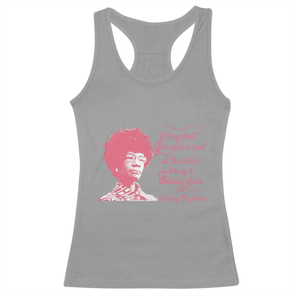 Shirley Chisholm Racerback Tank Top Bring A Folding Chair Quote